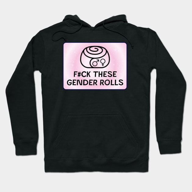 Fuck Gender Rolls - Gender Roles Hoodie by Football from the Left